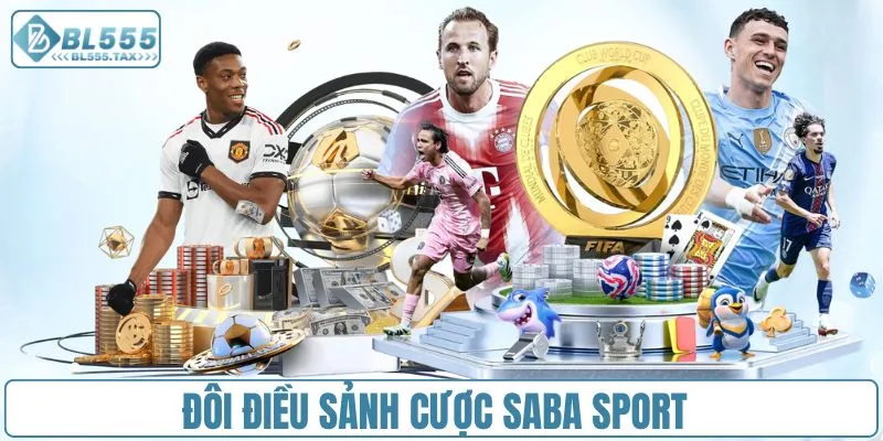 Saba Sport - Sảnh Thể Thao Đỉnh Cao Cho Dân Cá Cược - bl555tax