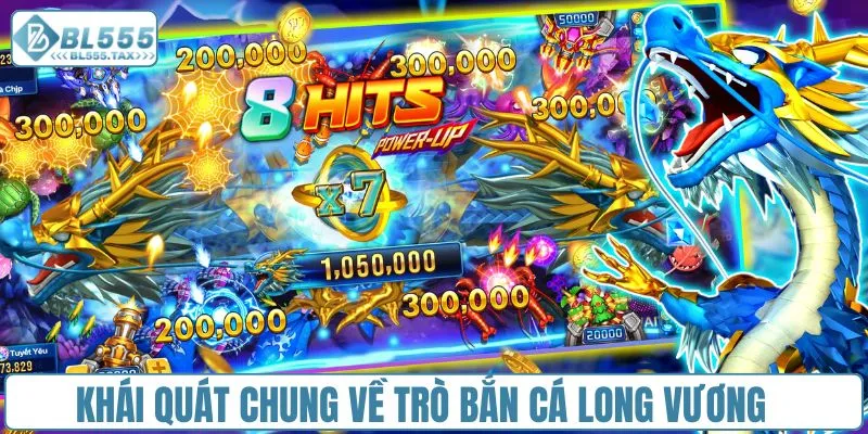 Bắn Cá Long Vương - Thử Thách Chinh Phục Đại Dương Huyền Bí
