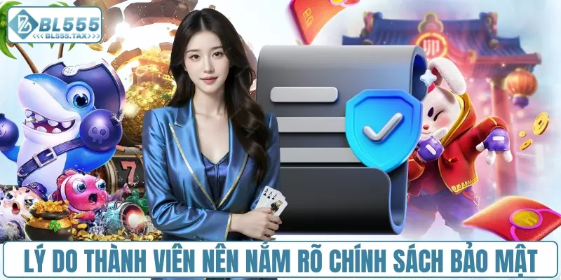Tìm Hiểu Chính Sách Bảo Mật Quan Trọng Của BL555