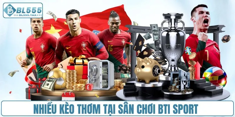 BTI Sport - Sảnh Cược Dành Cho Người Đam Mê Chiến Thuật