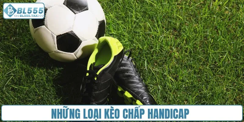Kèo Chấp Handicap - Nghệ Thuật Cược Dành Cho Dân Sành Chơi
