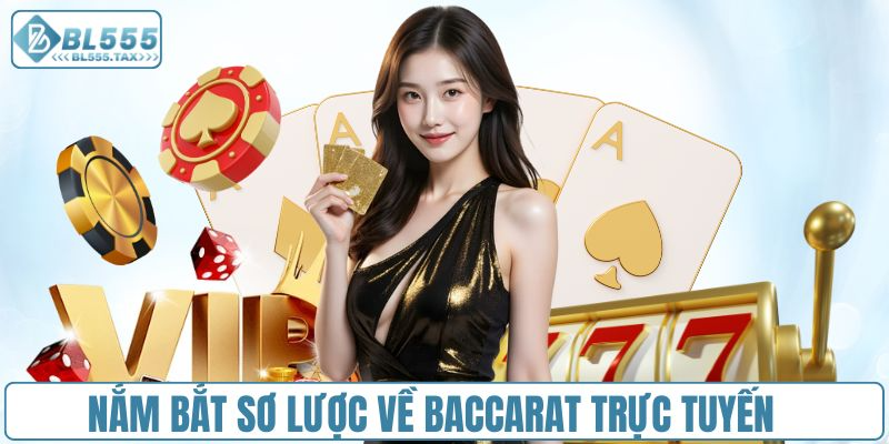 Baccarat Trực Tuyến Ăn Tiền Thật - Hướng Dẫn Cho Người Mới - bl555tax