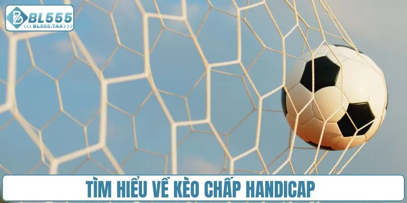 Kèo Chấp Handicap - Nghệ Thuật Cược Dành Cho Dân Sành Chơi