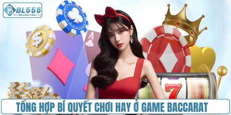 Baccarat Trực Tuyến Ăn Tiền Thật - Hướng Dẫn Cho Người Mới - bl555tax