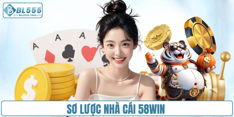 Nhà Cái 58Win - Nền Tảng Cá Cược Uy Tín & Giải Trí Đỉnh Cao