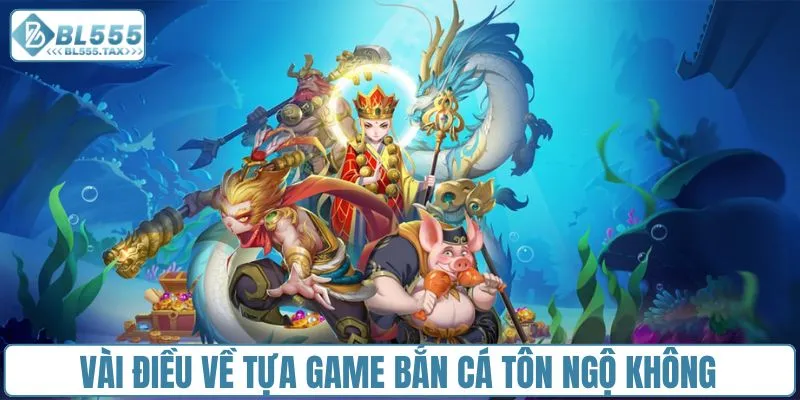 Bắn Cá Tôn Ngộ Không - Khám Phá Hành Trình Săn Thưởng