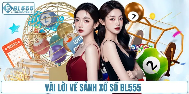 Xổ Số Bl555 - Sảnh Xổ Số Hấp Dẫn Nhất Châu Á